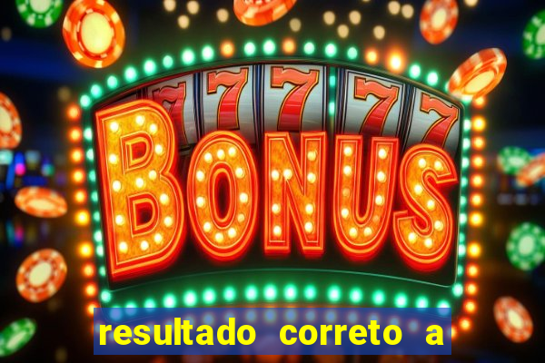 resultado correto a qualquer momento bet365